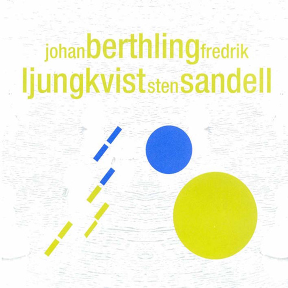 Обложка альбома «Berthling, Ljungkvist, Sandell» — Sten Sandell, Fredrik Ljungkvist & Johan Berthling