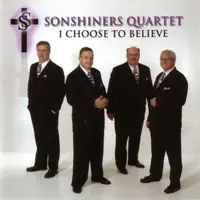I Choose to Believe — Sonshiners Quartet