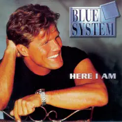 Here I Am - Blue System