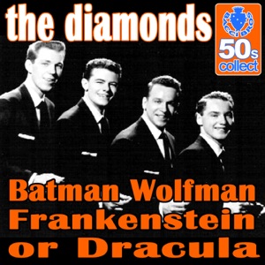 Batman Wolfman Frankenstein or Dracula (Digitally Remastered) - Single