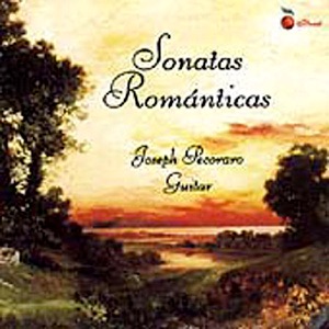 Sonatas Romanticas: Joseph Pecoraro, Guitar