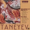 Taneyev: String Quintet in G Major, Piano Music