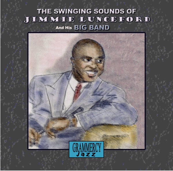 The Swinging Sounds of Jimmie Lunceford and His Big Band