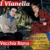 I Vianella - Ciumachella de Trastevere