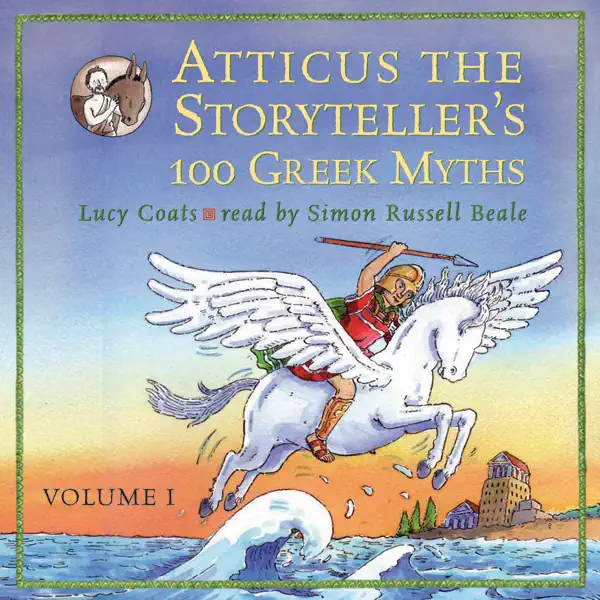Atticus the Storyteller's 100 Greek Myths Volume 1 (Unabridged)