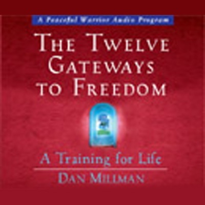 The Twelve Gateways to Freedom: A Training for Life (Original Staging Nonfiction) cover