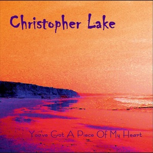 You've Got a Piece of My Heart - Single