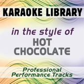 In the Style of Hot Chocolate (Karaoke - Professional Performance Tracks)