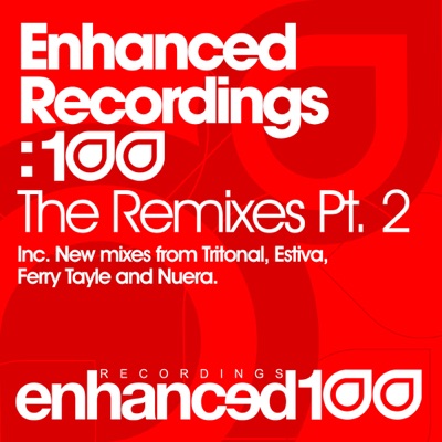 Enhanced Recordings: 100 - The Remixes, Pt. 2