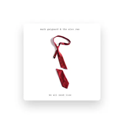 Listen to Mark Gaignard and The Also Ran, watch music videos, read bio, see tour dates & more!