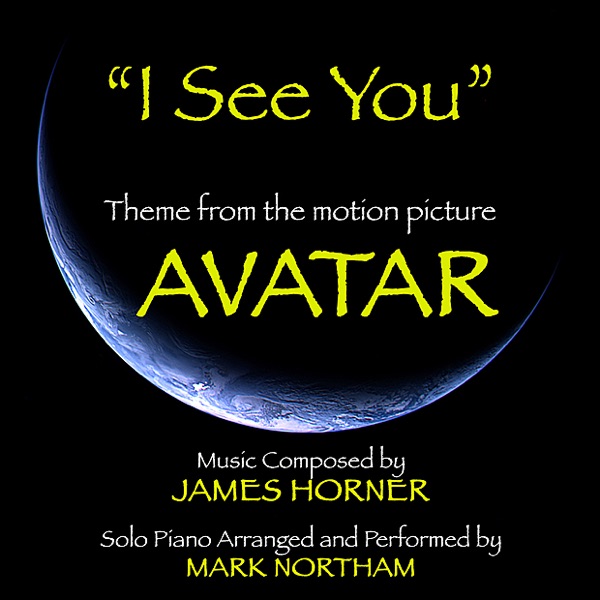I See You (Theme from the Motion Picture "Avatar") [Solo Piano] - Single
