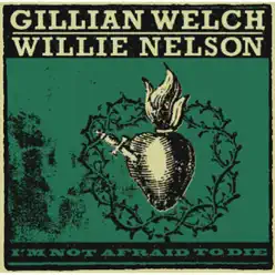 I'm Not Afraid to Die - Single - Willie Nelson I'm Not Afraid to Die - Single - Willie Nelson