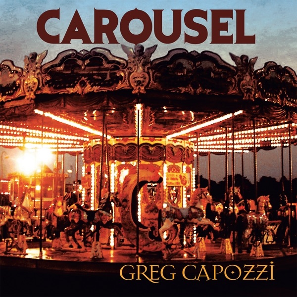 Обложка альбома «Carousel» — Greg Capozzi