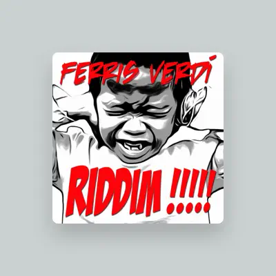 Listen to Ferris Verdi, watch music videos, read bio, see tour dates & more!