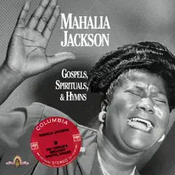 Gospels, Spirituals, & Hymns - Mahalia Jackson