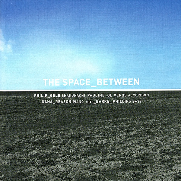 The Space Between with Barre Phillips