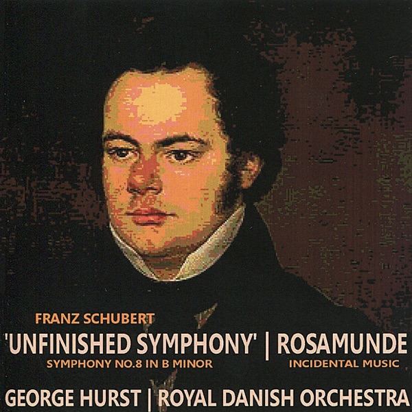 Schubert: Symphony No. 8 in B Minor - \"Unfinished Symphony\", Rosamunde - Incidental Music