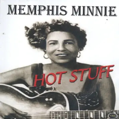 Hot Stuff - Memphis Minnie
