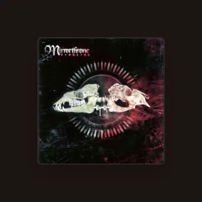 Listen to Mirrorthrone, watch music videos, read bio, see tour dates & more!