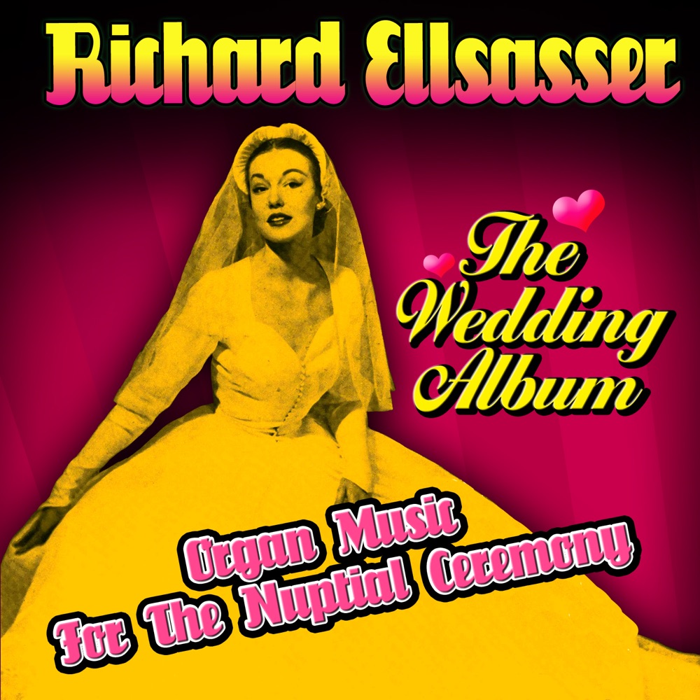 Обложка альбома «The Wedding Album - Organ Music For The Nuptial Ceremony» — Richard Ellsasser