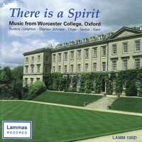 There Is a Spirit: Music from Worcester College, Oxford - Daniel Chambers, The Chapel Choir of Worcester College & Thomas Primrose