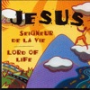 Lord of Life - Seigneur de la Vie (English and French)