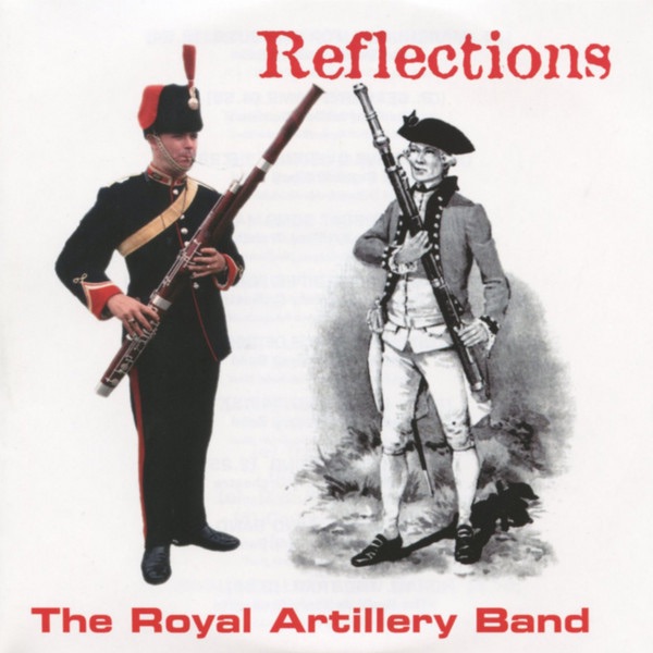 Обложка альбома «Reflections» — Royal Artillery Band