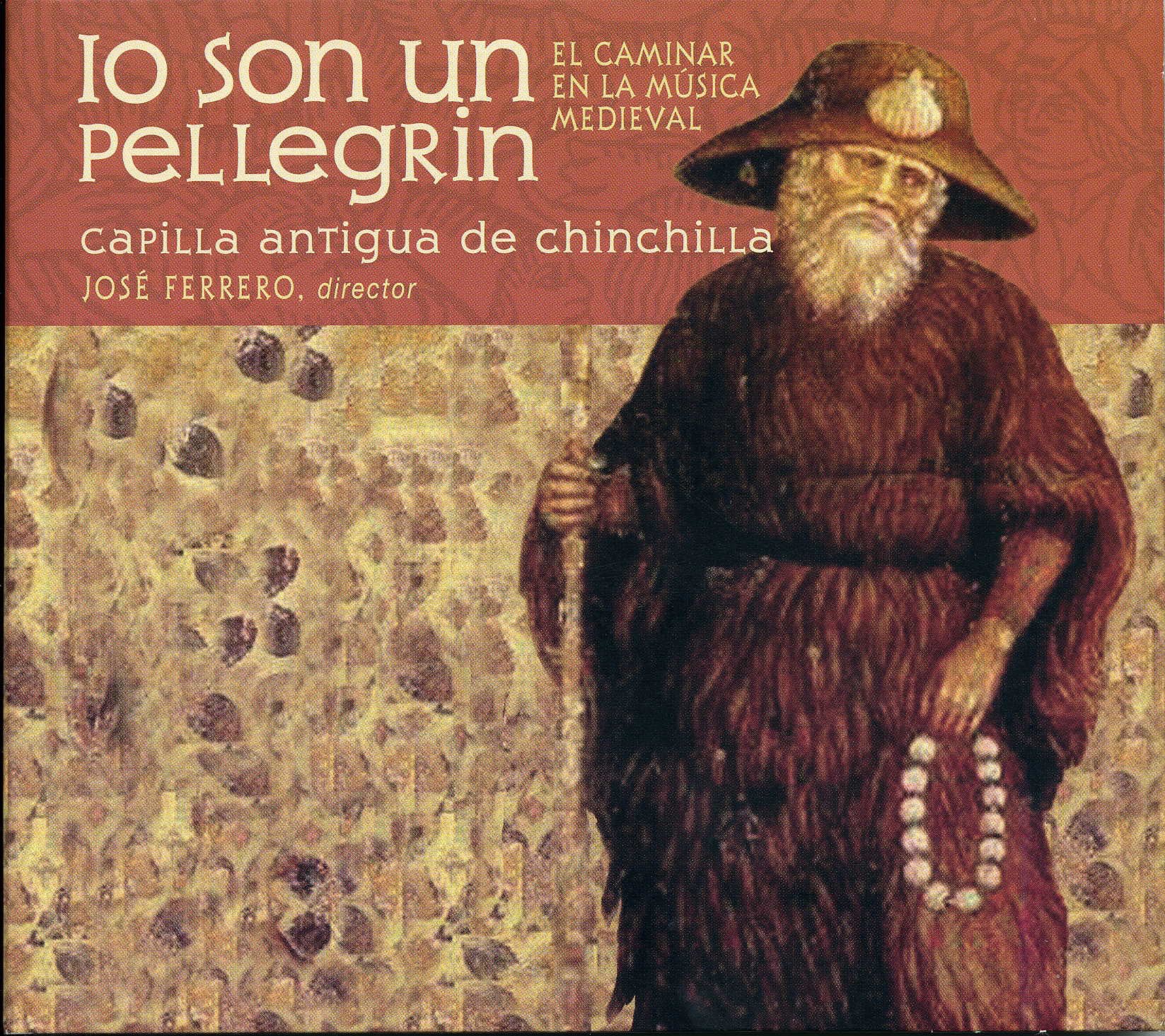 Io Son un Pellegrin by Capilla Antigua de Chinchilla & Jose Ferrero album cover
