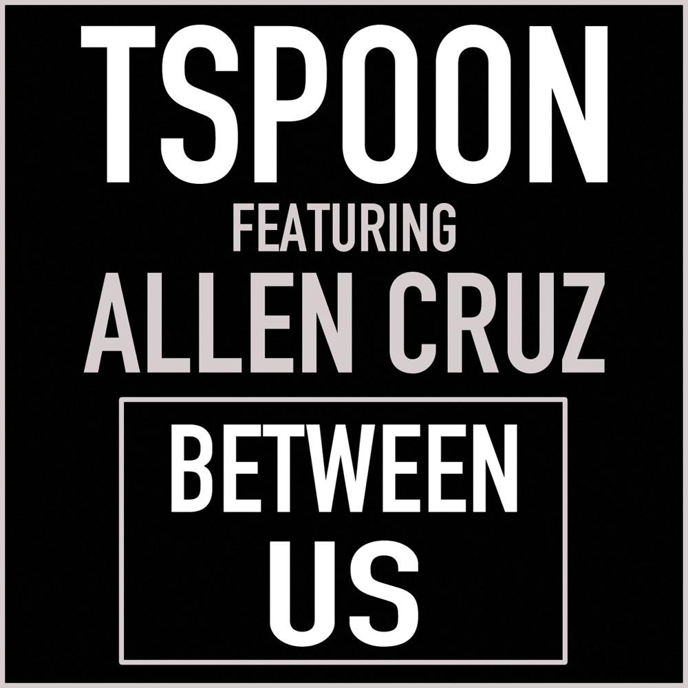Обложка альбома «Between Us (feat. Allen Cruz) - Single» — Tspoon
