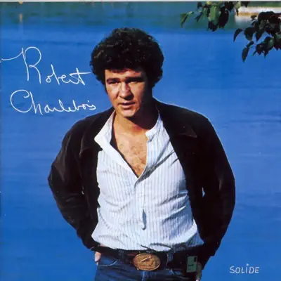 Solide - Robert Charlebois Solide - Robert Charlebois