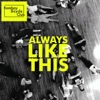 Always Like This - EP, 2009