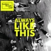 Always Like This - EP