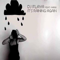 It's Raining Again - DJ Flava