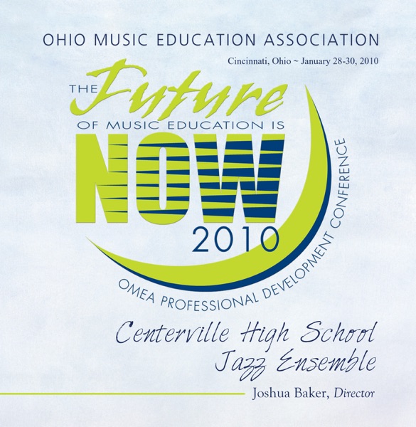 Ohio Music Education Association 2010 Centerville High School Jazz Ensemble