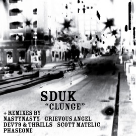 Clunge (NastyNasty Remix) Sduk