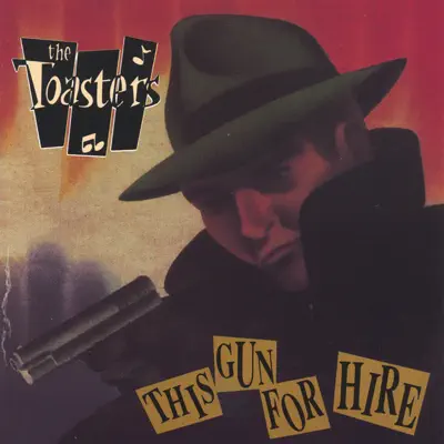 This Gun For Hire - The Toasters This Gun For Hire - The Toasters