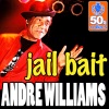 Andre Williams - Jail Bait