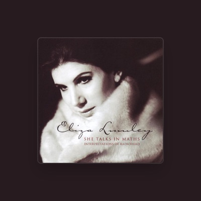 Listen to Eliza Lumley, watch music videos, read bio, see tour dates & more!
