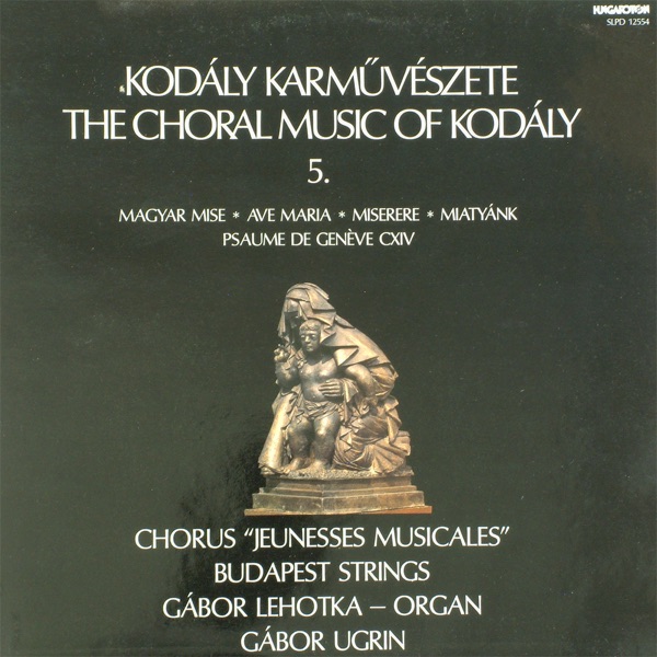 Kodály karművészete - The Choral Music of Kodály 5.