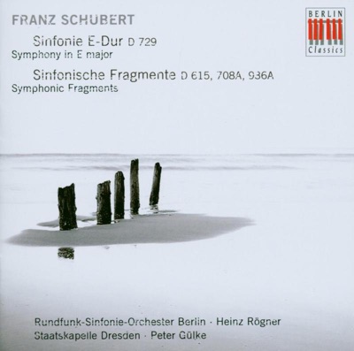 Franz Schubert: Sinfonie E-Dur D 729/Sinfonische Fragmente