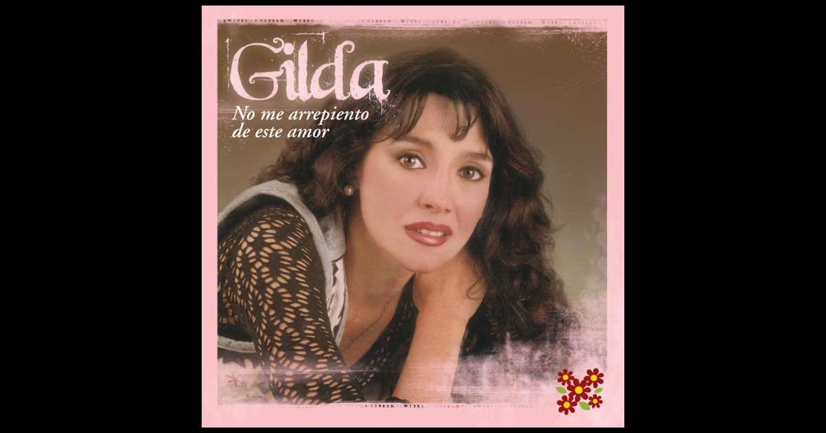 Gilda No Me Arrepiento De Este Amor Letra