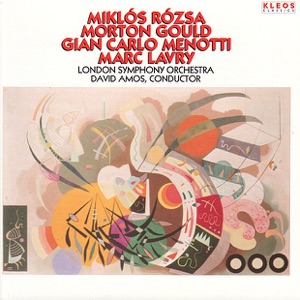 Rózsa, Gould, Menotti & Lavry: Works for Orchestra