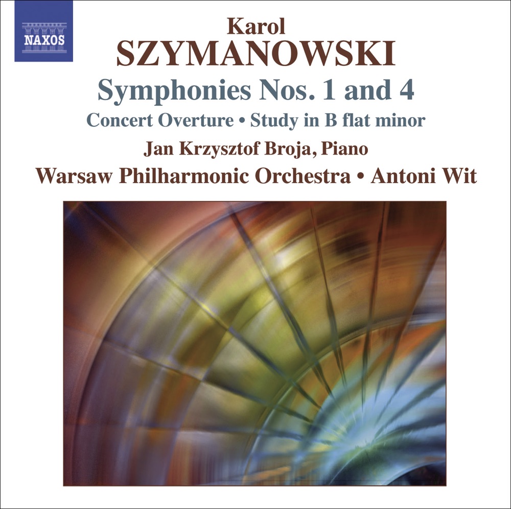 Обложка альбома «Szymanowski: Symphonies Nos. 1 and 4, Concert Overture & Study in B-Flat Minor» — Antoni Wit, Warsaw Philharmonic Orchestra & Jan Krzysztof Broja