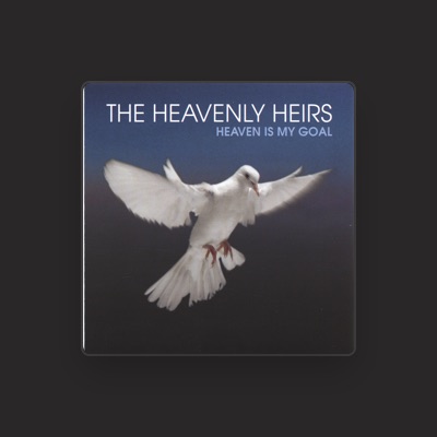 Luister naar The Heavenly Heirs, bekijk muziekvideo's, lees de bio, bekijk de tourdata, en meer!