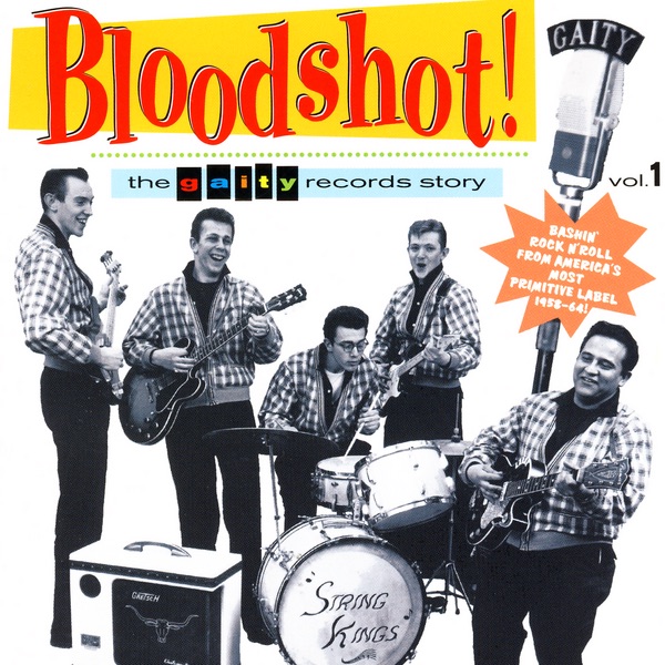 Bloodshot! the Gaity Records Story Volume 1