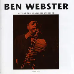 Live at the Haarlemse Jazzclub - Ben Webster