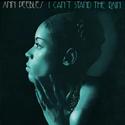 I Can't Stand the Rain - EP - Ann Peebles