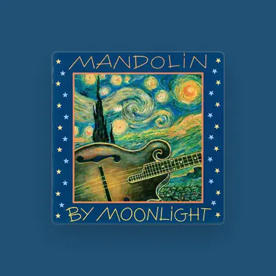 Listen to Mandolin By Moonlight, watch music videos, read bio, see tour dates & more!