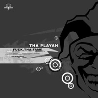 F**k Tha Fame - Tha Playah