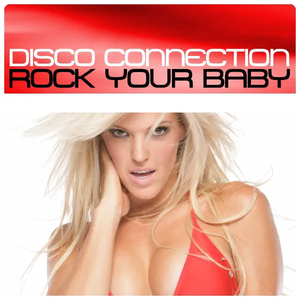 Rock Your Baby — Disco Connection